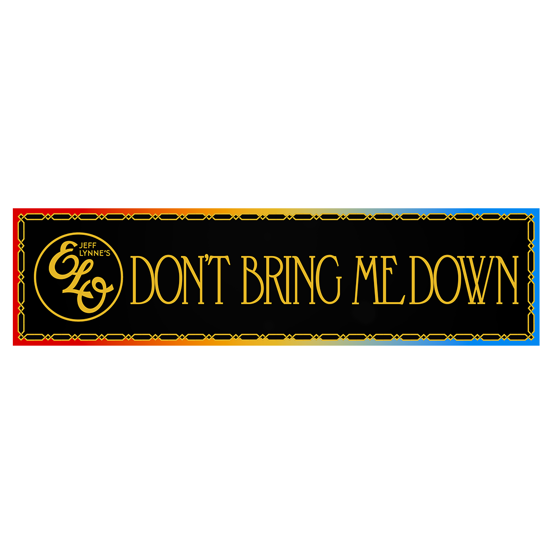 Don’t Bring Me Down Bumper Sticker II